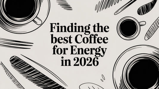 Finding the Best Coffee for Energy in 2026