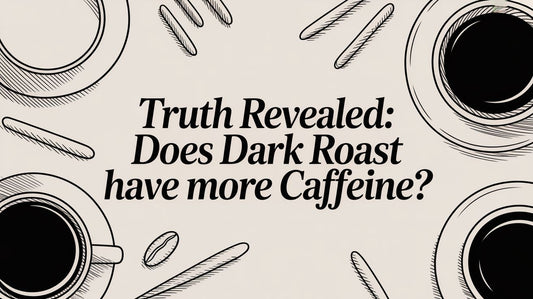 Truth Revealed: Does Dark Roast Have More Caffeine?