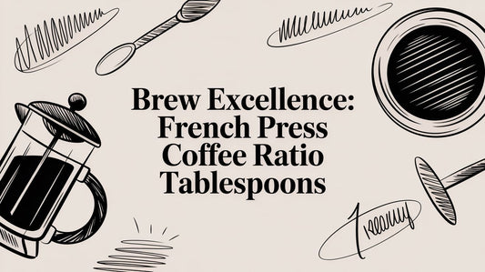 Brew Excellence: French Press Coffee Ratio Tablespoons