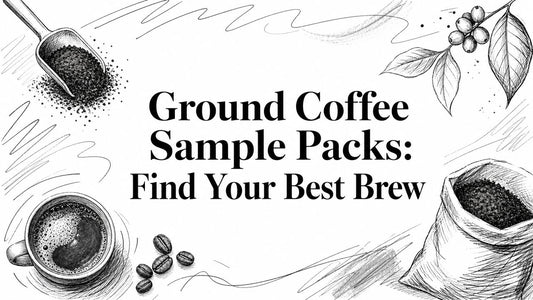 Ground Coffee Sample Packs: Find Your Best Brew