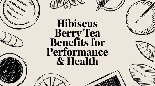 Hibiscus Berry Tea Benefits for Performance & Health