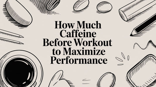 How Much Caffeine Before Workout to Maximize Performance