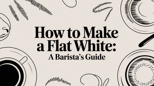 How to Make a Flat White: A Barista's Guide