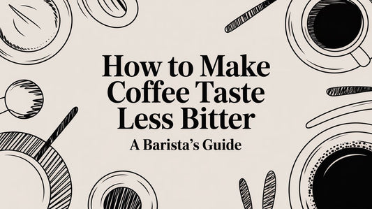 How to Make Coffee Taste Less Bitter A Barista's Guide