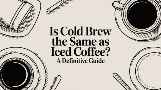 Is Cold Brew the Same as Iced Coffee? A Definitive Guide