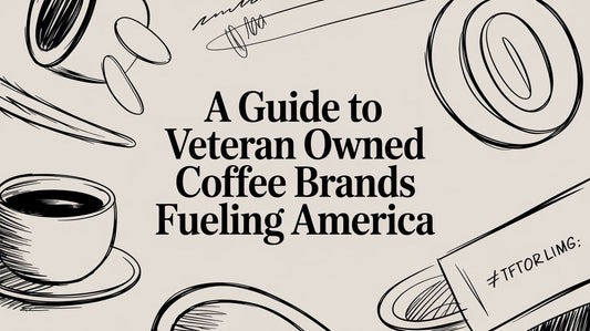 A Guide to Veteran Owned Coffee Brands Fueling America