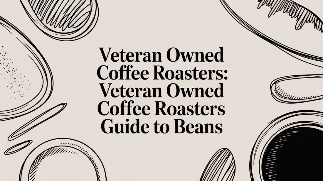 Veteran Owned Coffee Roasters: veteran owned coffee roasters guide to beans