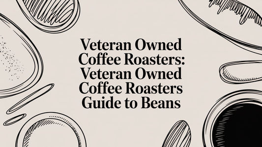 Veteran Owned Coffee Roasters: veteran owned coffee roasters guide to beans