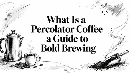 What Is a Percolator Coffee a Guide to Bold Brewing